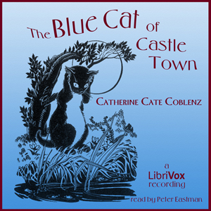 The Blue Cat of Castle Town - Catherine Cate COBLENTZ - Free Audio Books Online Audiobooks in English
