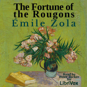The Fortune of the Rougons - Émile Zola - Free Audio Books Online Audiobooks in English