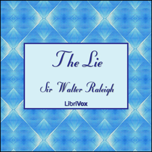 The Lie (version 2) - Sir Walter RALEIGH - Free Audio Books Online Audiobooks in English