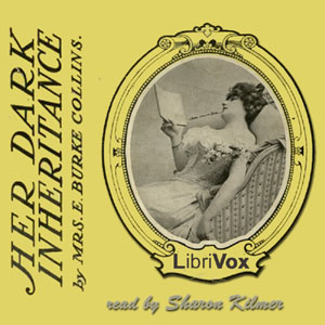 Her Dark Inheritance - Mrs. E. Burke COLLINS - Free Audio Books Online Audiobooks in English