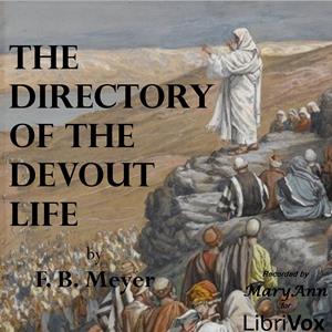 The Directory of the Devout Life - Frederick Brotherton MEYER - Free Audio Books Online Audiobooks in English