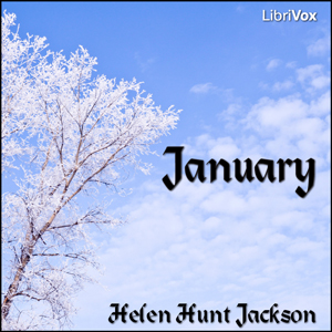 January - Helen Hunt Jackson - Free Audio Books Online Audiobooks in English