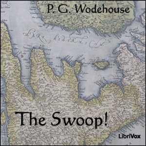 The Swoop! - P. G. Wodehouse - Free Audio Books Online Audiobooks in English