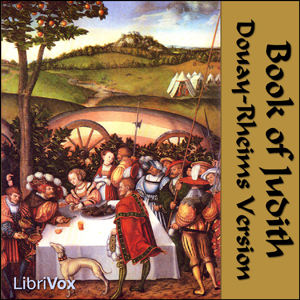 Bible (DRV) Apocrypha/Deuterocanon: Book of Judith - Douay-Rheims Version - Free Audio Books Online Audiobooks in English