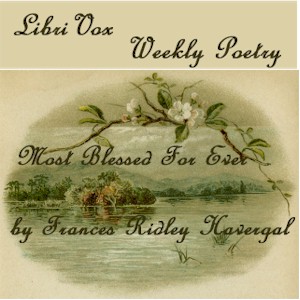 Most Blessed For Ever - Frances Ridley Havergal - Free Audio Books Online Audiobooks in English