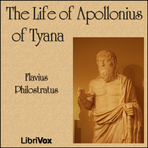 The Life of Apollonius of Tyana - Flavius Philostratus - Free Audio Books Online Audiobooks in English