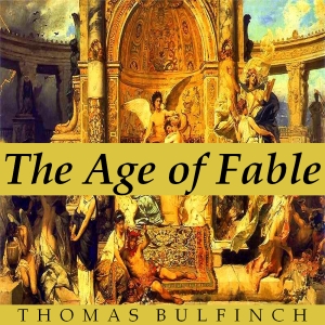 Bulfinch’s Mythology: The Age of Fable - Thomas BULFINCH - Free Audio Books Online Audiobooks in English