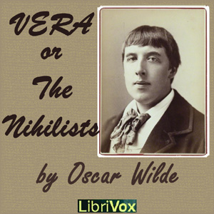 Vera; or the Nihilists - Oscar Wilde - Free Audio Books Online Audiobooks in English