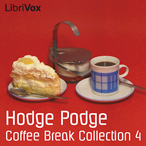 Coffee Break Collection 004 - Hodge Podge - Various - Free Audio Books Online Audiobooks in English