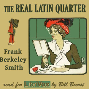 The Real Latin Quarter - Frank Berkeley SMITH - Free Audio Books Online Audiobooks in English