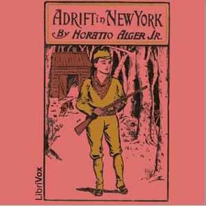 Adrift in New York - Horatio Alger, Jr. - Free Audio Books Online Audiobooks in English