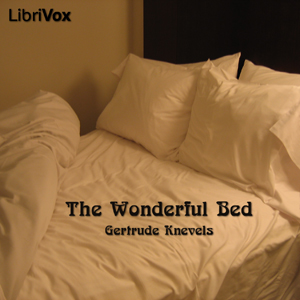 The Wonderful Bed - Gertrude KNEVELS - Free Audio Books Online Audiobooks in English