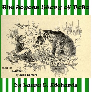 The Joyous Story of Toto - Laura E. Howe Richards - Free Audio Books Online Audiobooks in English