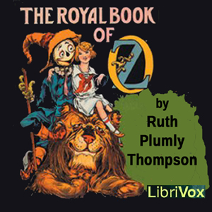 The Royal Book of Oz - Ruth Plumly Thompson - Free Audio Books Online Audiobooks in English