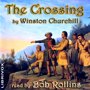 The Crossing - Winston CHURCHILL - Free Audio Books Online Audiobooks in English