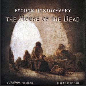 The House of the Dead - Fyodor Dostoyevsky - Free Audio Books Online Audiobooks in English