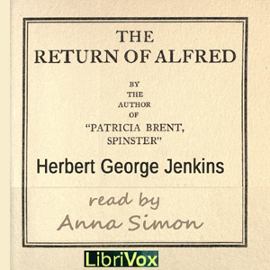 The Return of Alfred - Herbert George Jenkins - Free Audio Books Online Audiobooks in English