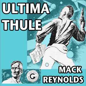Ultima Thule - Dallas McCord REYNOLDS - Free Audio Books Online Audiobooks in English