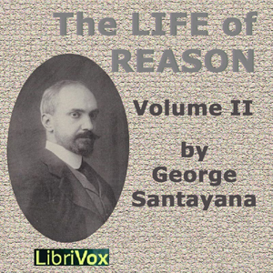 The Life of Reason volume 2 - George Santayana - Free Audio Books Online Audiobooks in English