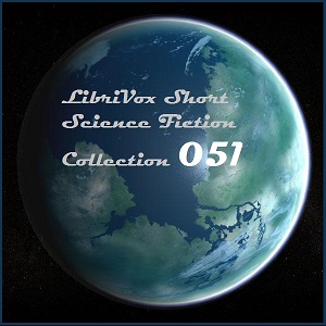 Short Science Fiction Collection 051 - Various - Free Audio Books Online Audiobooks in English