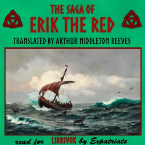 The Saga of Erik the Red (Reeves Translation) - Unknown - Free Audio Books Online Audiobooks in English
