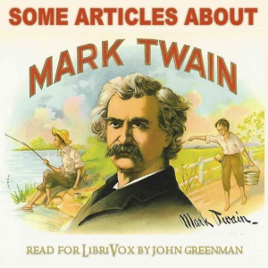 Some Articles About Mark Twain - Undefined - Free Audio Books Online Audiobooks in English