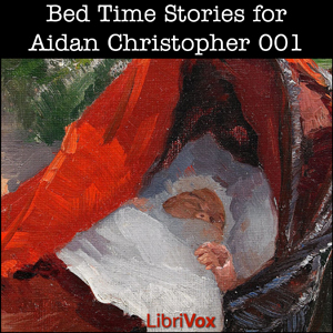 Bed Time Stories for Aidan Christopher - Various - Free Audio Books Online Audiobooks in English