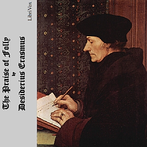 The Praise of Folly - Desiderius ERASMUS - Free Audio Books Online Audiobooks in English