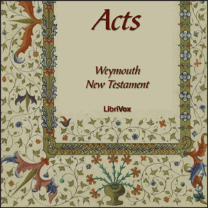 Bible (WNT) NT 05: Acts - Weymouth New Testament - Free Audio Books Online Audiobooks in English