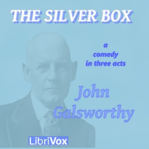 The Silver Box - John Galsworthy - Free Audio Books Online Audiobooks in English