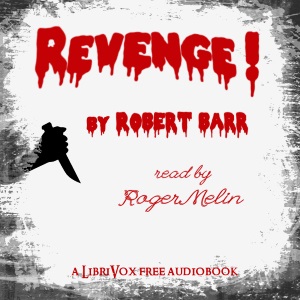 Revenge! - Robert BARR - Free Audio Books Online Audiobooks in English