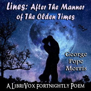 Lines.  After the Manner of the Olden Time. - George Pope MORRIS - Free Audio Books Online Audiobooks in English
