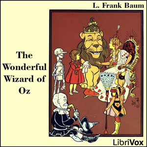 The Wonderful Wizard of Oz (version 3) (Dramatic Reading) - L. Frank Baum - Free Audio Books Online Audiobooks in English