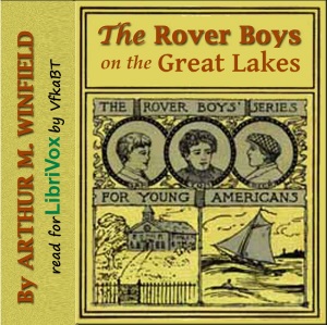 The Rover Boys on the Great Lakes - Arthur M. Winfield - Free Audio Books Online Audiobooks in English