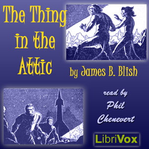 The Thing in the Attic (version 2) - James B. Blish - Free Audio Books Online Audiobooks in English