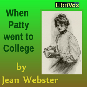 When Patty Went to College - Jean Webster - Free Audio Books Online Audiobooks in English