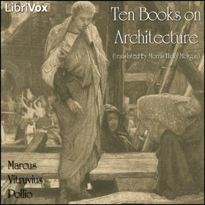 Ten Books on Architecture - Marcus VITRUVIUS POLLIO - Free Audio Books Online Audiobooks in English