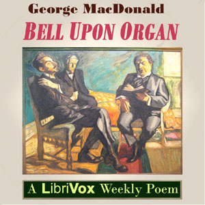 Bell Upon Organ - George MacDonald - Free Audio Books Online Audiobooks in English
