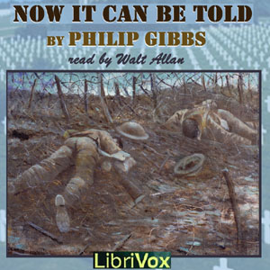 Now It Can Be Told - Philip GIBBS - Free Audio Books Online Audiobooks in English