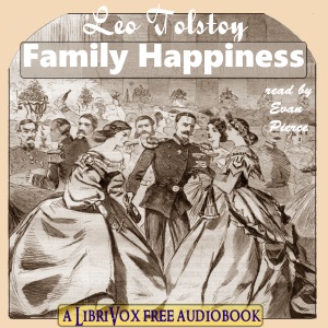 Family Happiness - Leo Tolstoy - Free Audio Books Online Audiobooks in English