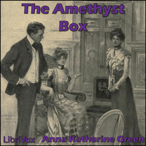 The Amethyst Box - Anna Katharine Green - Free Audio Books Online Audiobooks in English