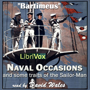 Naval Occasions And Some Traits Of The Sailor-Man - BARTIMEUS - Free Audio Books Online Audiobooks in English