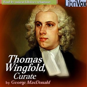 Thomas Wingfold, Curate - George MacDonald - Free Audio Books Online Audiobooks in English