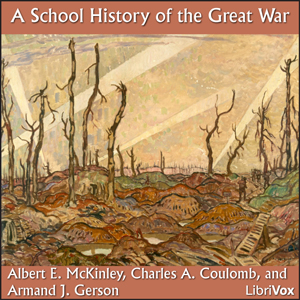 A School History of the Great War - Albert E. MCKINLEY - Free Audio Books Online Audiobooks in English