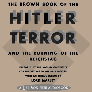 Brown Book of the Hitler Terror - Dudley Leigh Aman MARLEY - Free Audio Books Online Audiobooks in English