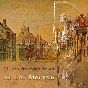 Arthur Mervyn - Charles Brockden Brown - Free Audio Books Online Audiobooks in English