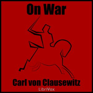 On War (Volume 1) - Carl von CLAUSEWITZ - Free Audio Books Online Audiobooks in English