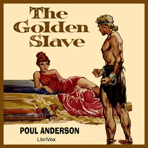 The Golden Slave - Poul William Anderson - Free Audio Books Online Audiobooks in English