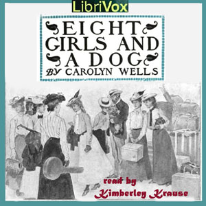 Eight Girls and a Dog - Carolyn Wells - Free Audio Books Online Audiobooks in English