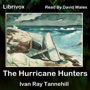 The Hurricane Hunters - Ivan Ray TANNEHILL - Free Audio Books Online Audiobooks in English